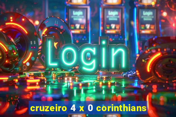 cruzeiro 4 x 0 corinthians